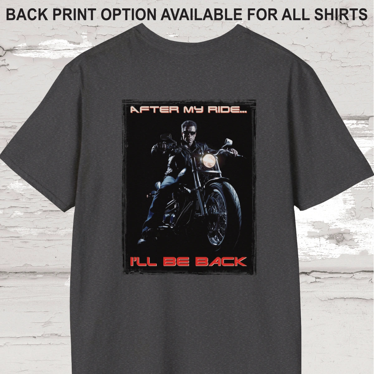 After my ride, I'll be back #1 Unisex T shirt