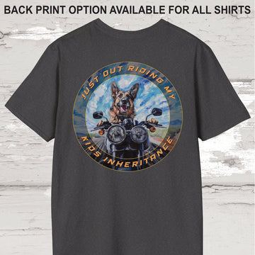 German Shepherd "Just out Riding my Kids Inheritance" Unisex T shirt