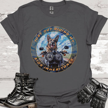 German Shepherd "Just out Riding my Kids Inheritance" Unisex T shirt