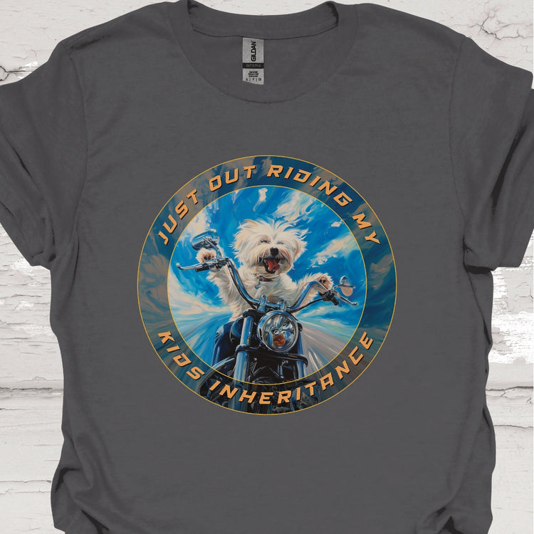 Maltese "Just out Riding my Kids Inheritance" Unisex T shirt
