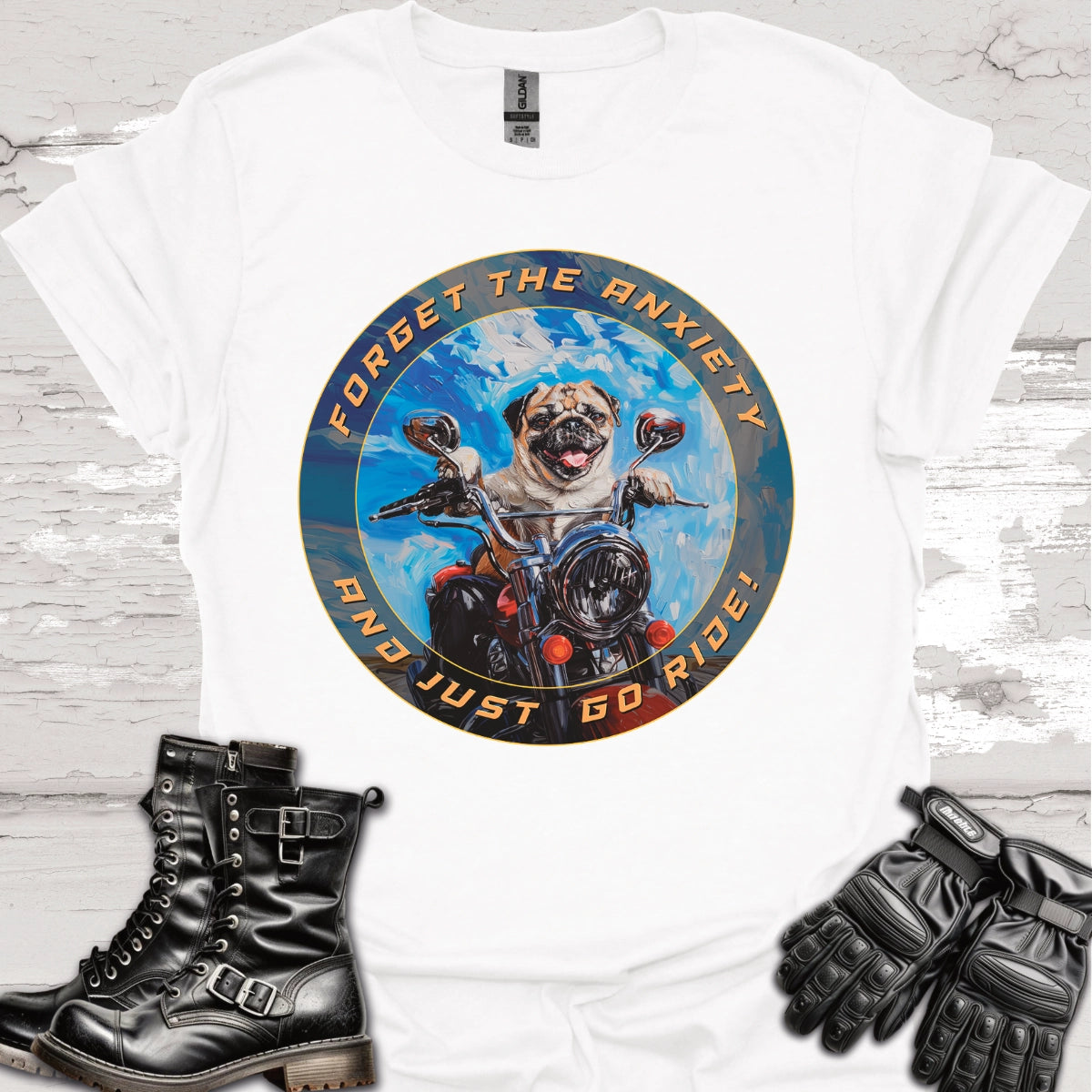 Pug - Forget the Anxiety & Just go Ride - Unisex T-Shirt