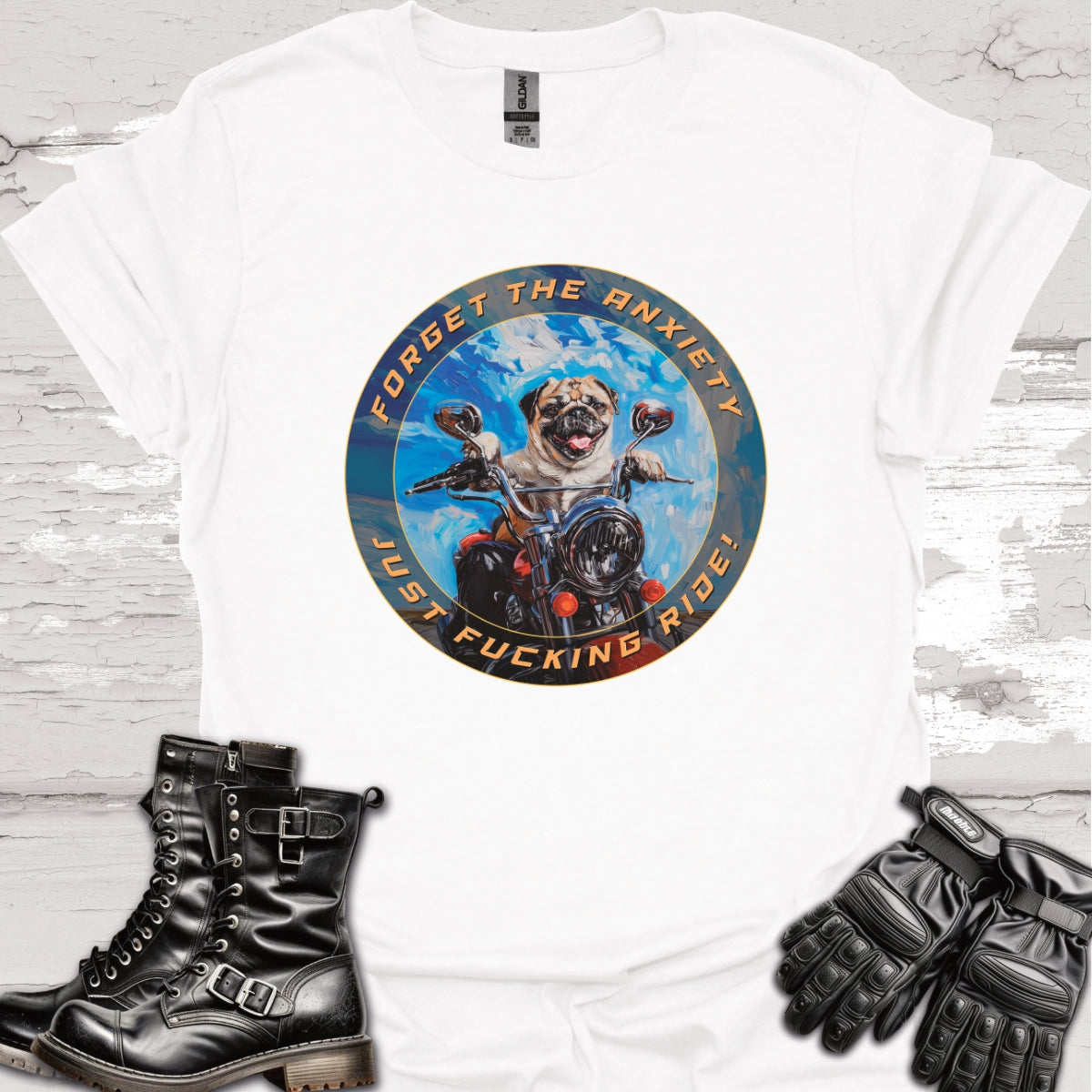 Pug 'Forget the Anxiety, Just Fucking Ride' Unisex T-Shirt