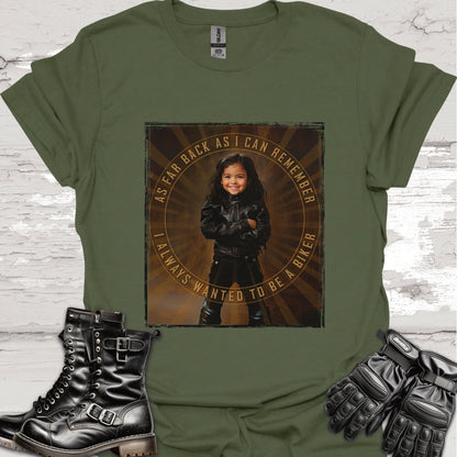 I Always Wanted to be a Biker #3 - Unisex T-Shirt