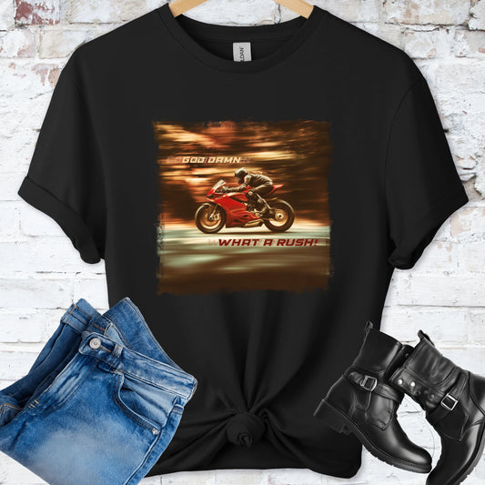 God Damn What a Rush Women #1 unisex T shirt