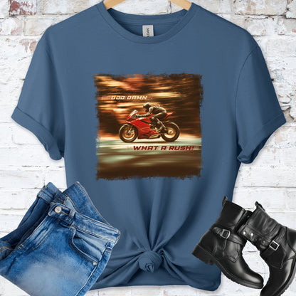 God Damn What a Rush Women #1 unisex T shirt