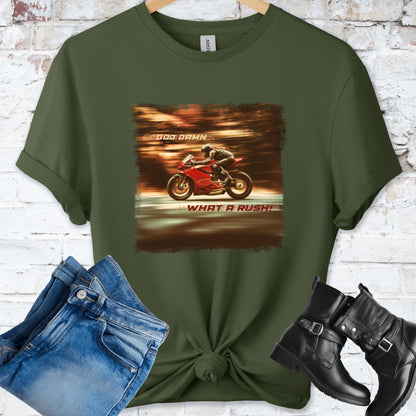 God Damn What a Rush Women #1 unisex T shirt