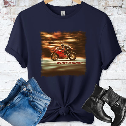 God Damn What a Rush Women #1 unisex T shirt