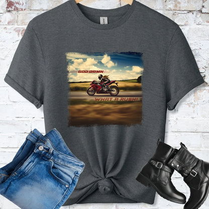 God Damn What a Rush Women #2 unisex T shirt