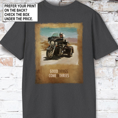 TRI GLIDE - Good things come in threes Unisex T shirt