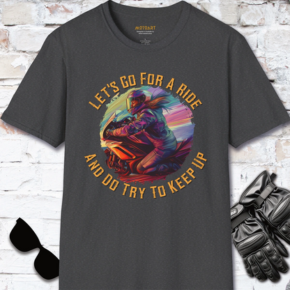 Let's go for a ride, Women #1, unisex T-Shirt