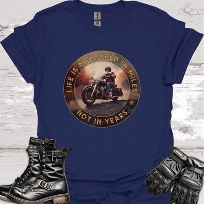 Life is Measured in Miles, Not Years, #1 Unisex T shirt