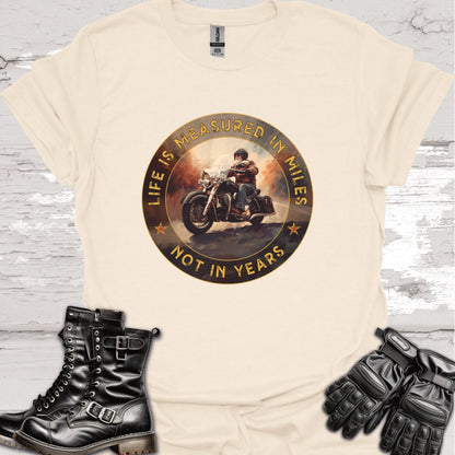 Life is Measured in Miles, Not Years, #1 Unisex T shirt
