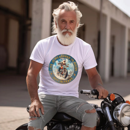 Life is Measured in Miles, Not Years, #2 Unisex T shirt