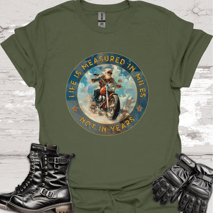 Life is Measured in Miles, Not Years, #2 Unisex T shirt