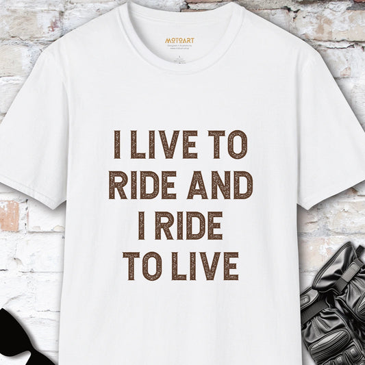 I live to ride & I ride to live #4 Unisex T shirt
