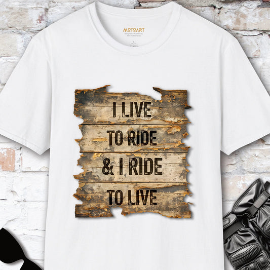 I live to ride & I ride to live #2 Unisex T shirt
