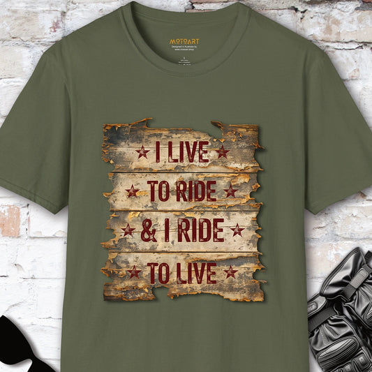I live to ride & I ride to live #3 Unisex T shirt