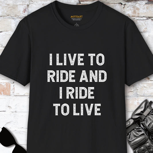 I live to ride & I ride to live #5 Unisex T shirt