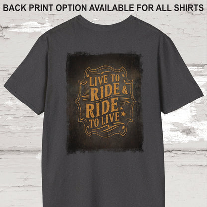 "Live to Ride, Ride to Live" #2 Unisex T shirt