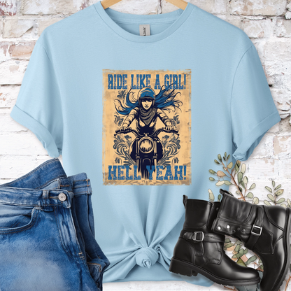 Ride like a girl, Hell yeah!. Women's T shirt