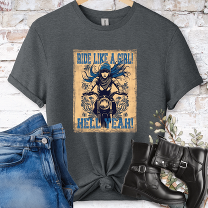 Ride like a girl, Hell yeah!. Women's T shirt